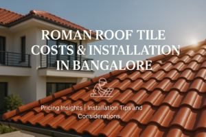 roman roof tiles installation cost in bangalore