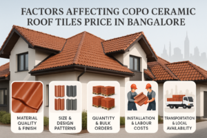 Factors That Affect Copo Ceramic Roof Tiles Price in Bangalore